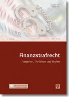 Finanzstrafrecht – Vergehen, Verfahren und Strafe