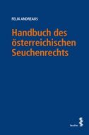 Handbuch des österreichischen Seuchenrechts