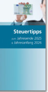 Steuertipps zum Jahresende 2025 und Jahresanfang 2026 Steuertipps zum Jahresende 2025 und Jahresanfang 2026