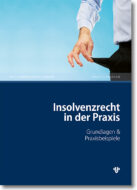 Insolvenzrecht in der Praxis Insolvenzrecht in der Praxis